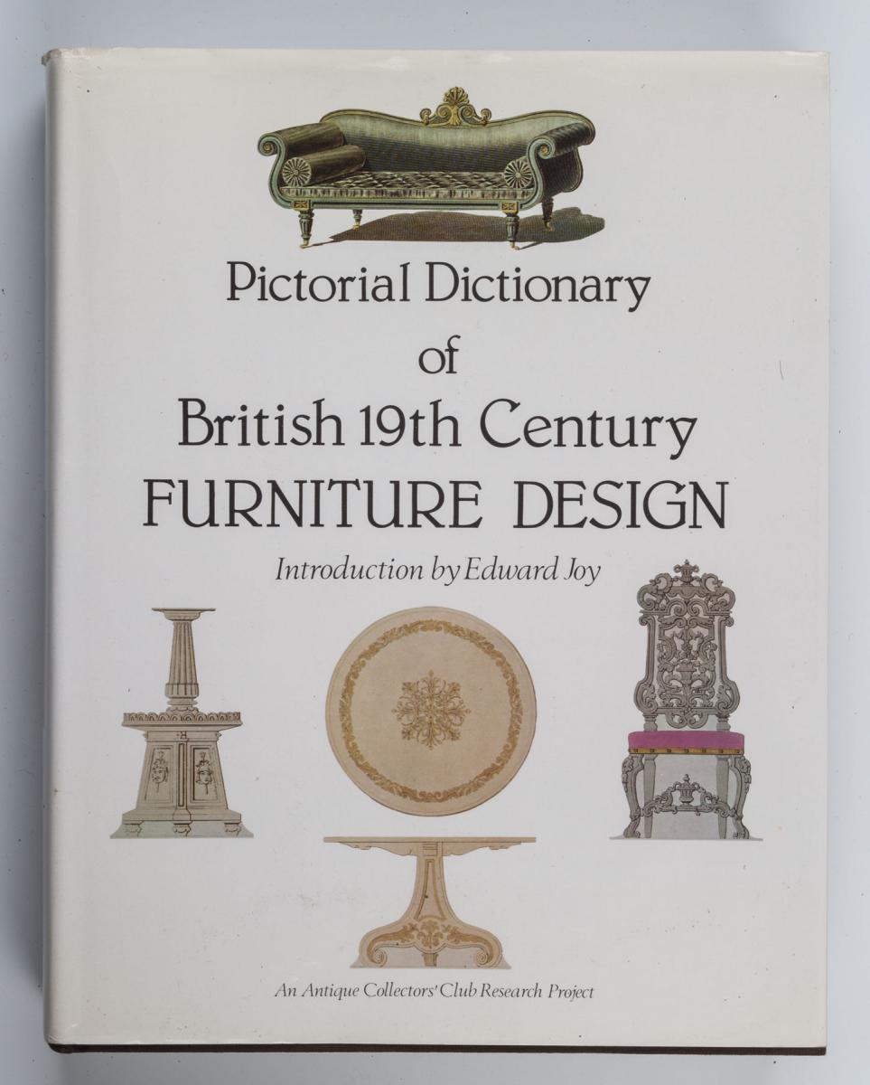 Pictorial Dictionary of British Nineteenth Century Furniture Design (Hardcover) by Antique Collectors' Club