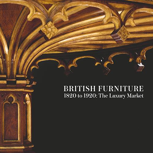 British Furniture 1820-1920: The Luxury Market