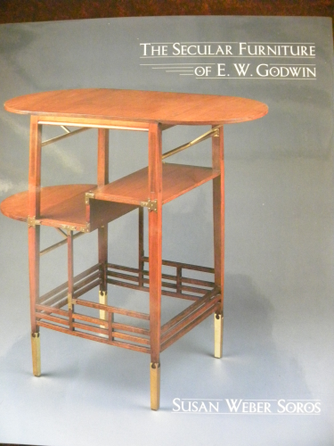 The Secular Furniture of E.W.Godwin by Susan Weber Soros